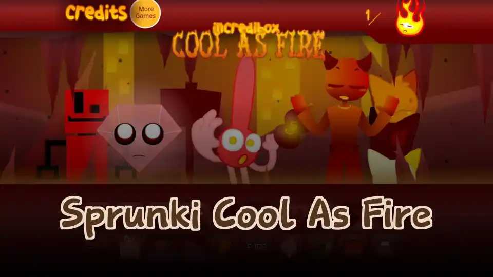 Sprunki Cool As Fire