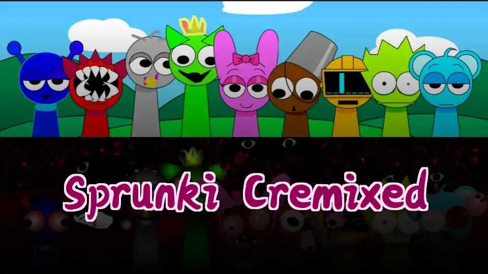 Sprunki Cremixed