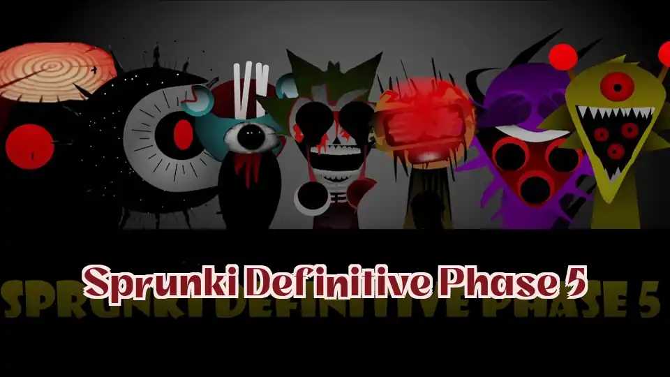 Sprunki Definitive Phase 5