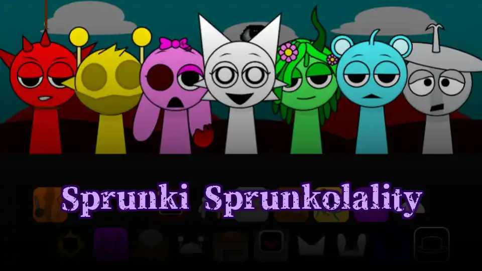 Sprunki Sprunkolality