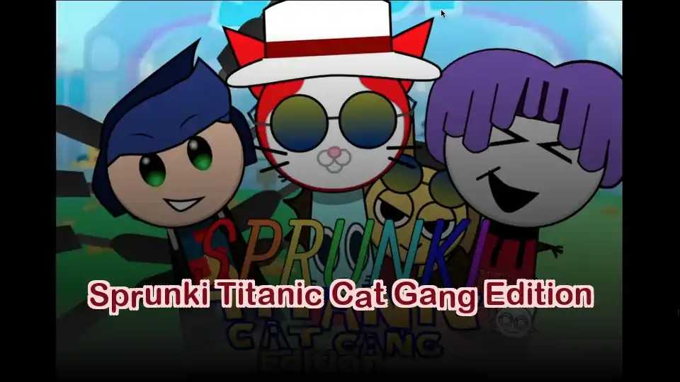 Sprunki Titanic Cat Gang Edition