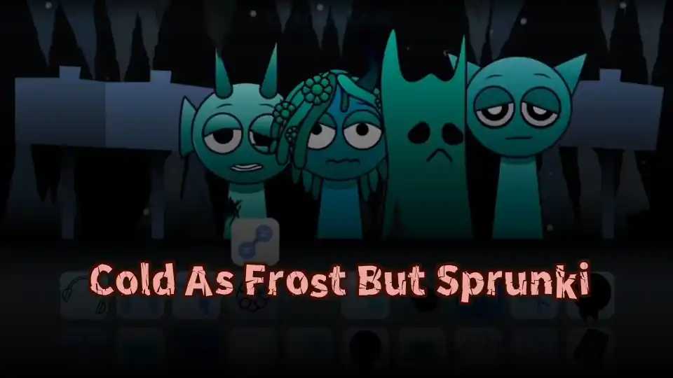 Cold As Frost But Sprunki