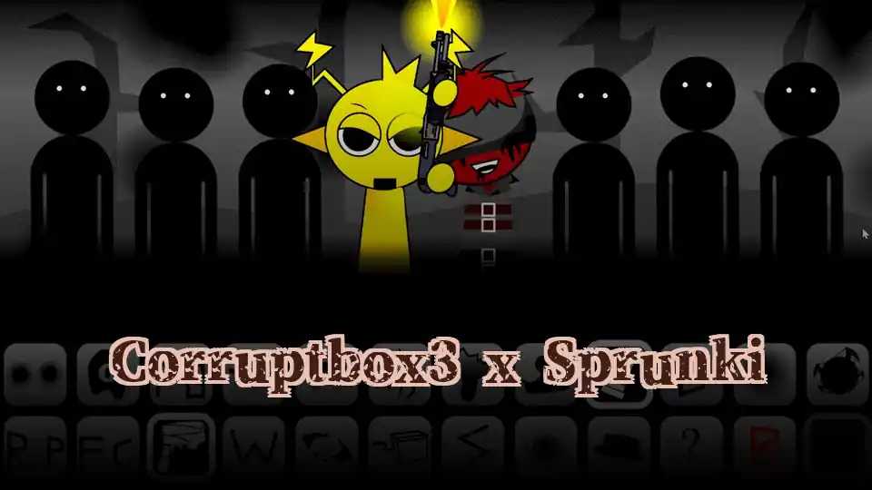 Corruptbox3 x Sprunki