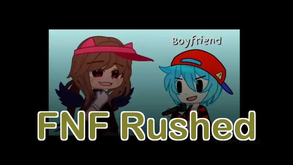 FNF Rushed