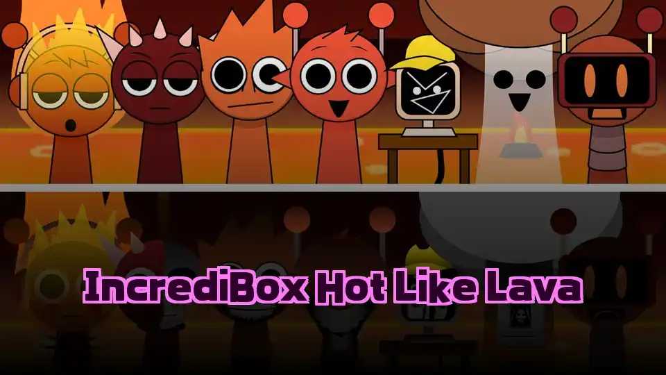 IncrediBox Hot Like Lava