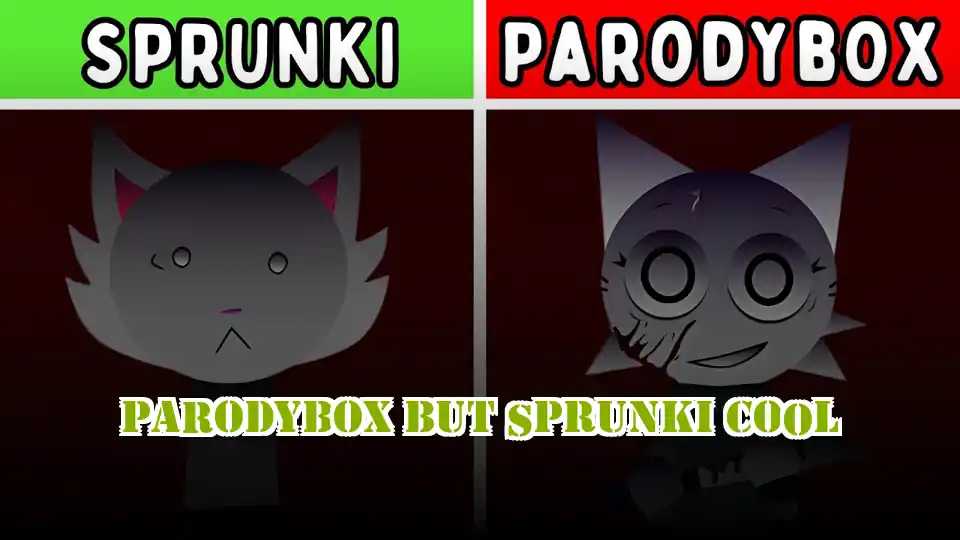 Parodybox But Sprunki Cool