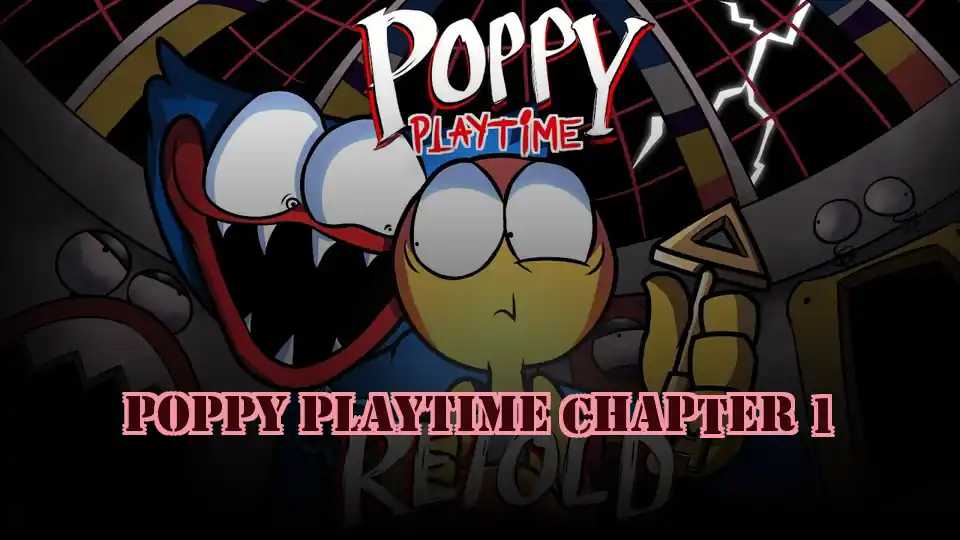 Poppy Playtime Chapter 1