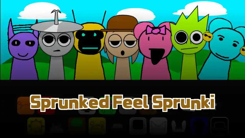 Sprunked Feel Sprunki