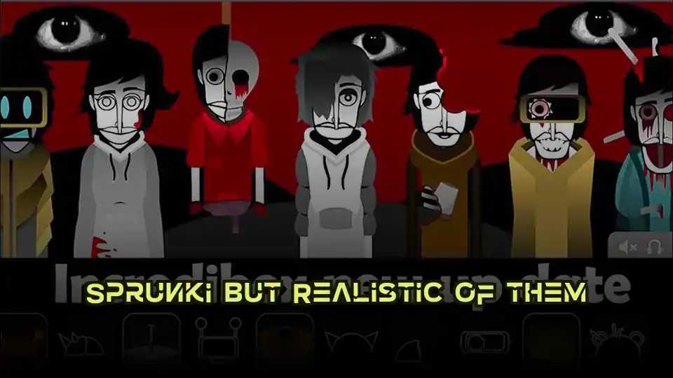 Sprunki But Realistic of them