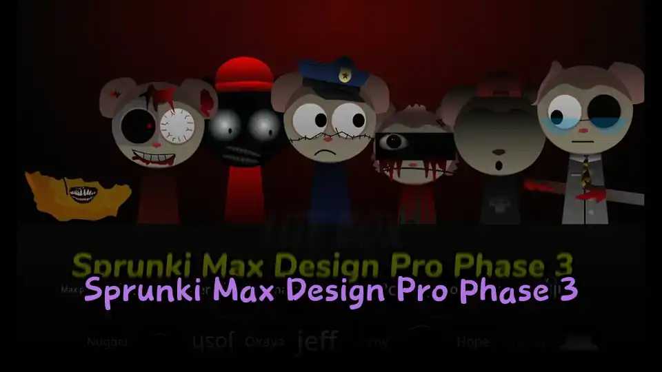 Sprunki Max Design Pro Phase 3