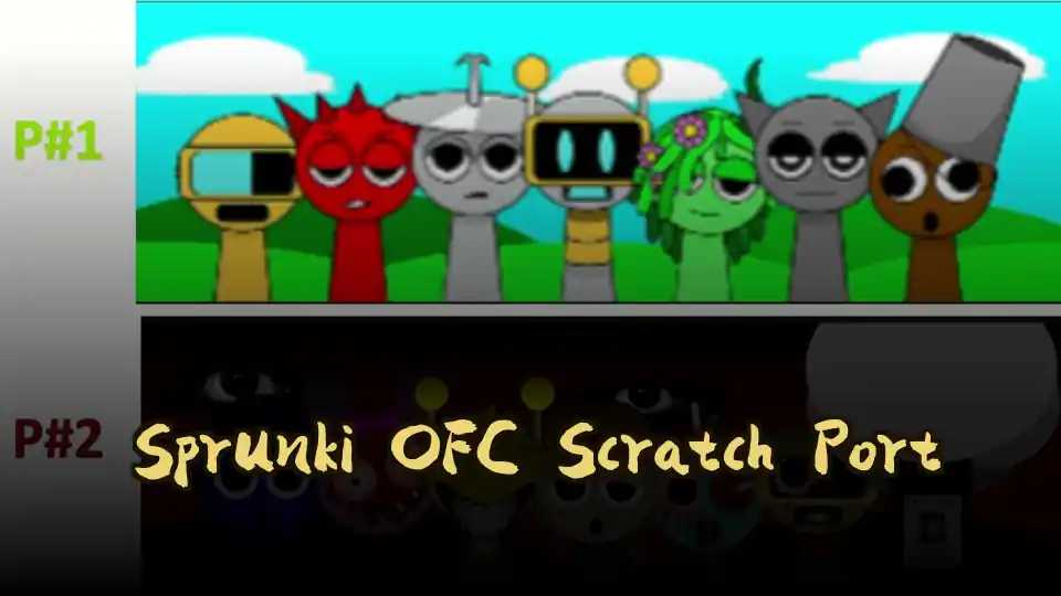 Sprunki OFC Scratch Port