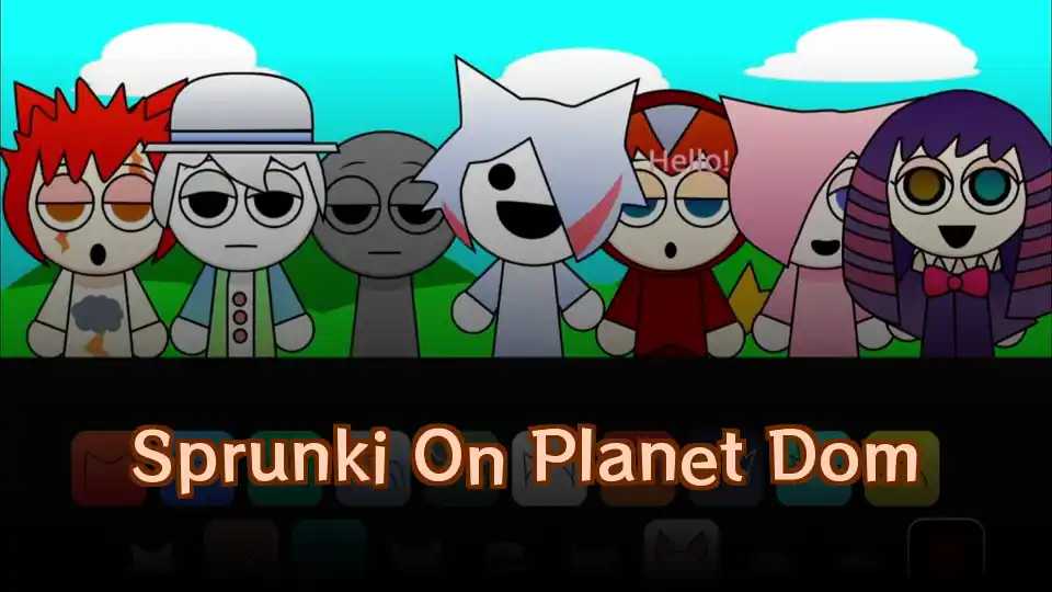 Sprunki On Planet Dom