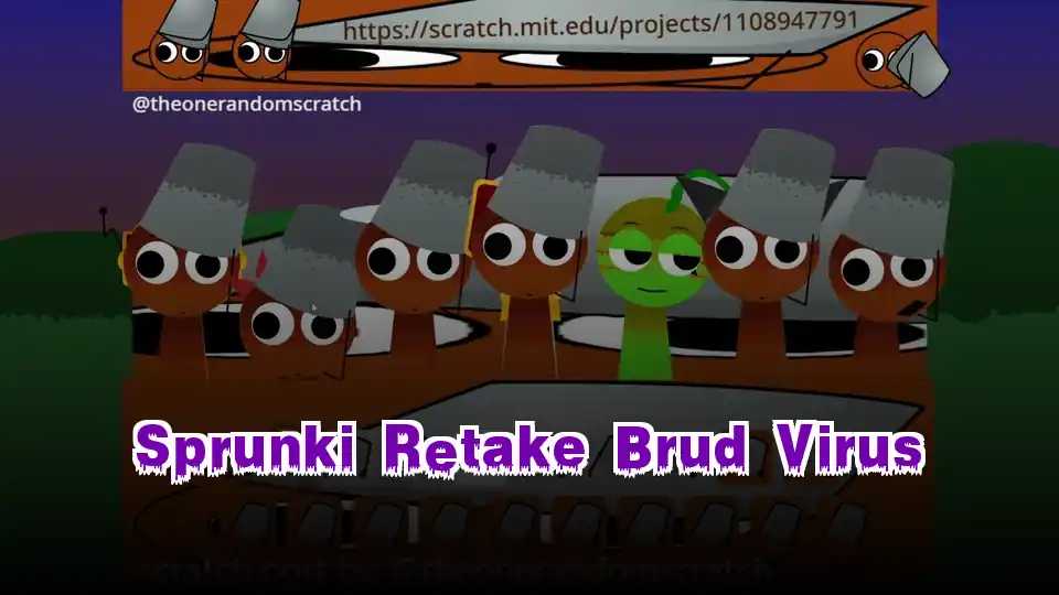 Sprunki Retake Brud Virus