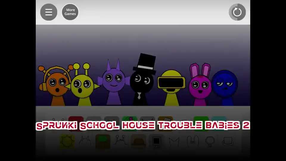 Sprunki School House Trouble Babies 2