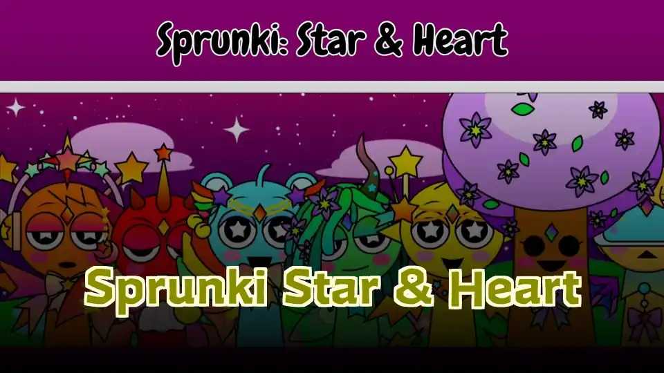 Sprunki Star & Heart