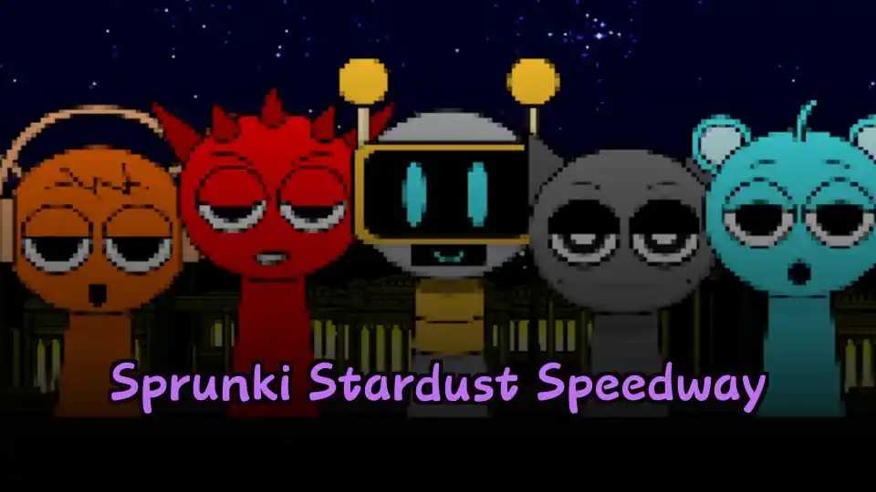 Sprunki Stardust Speedway