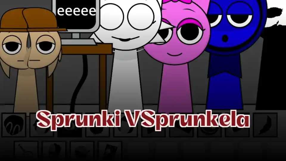 Sprunki VSprunkela