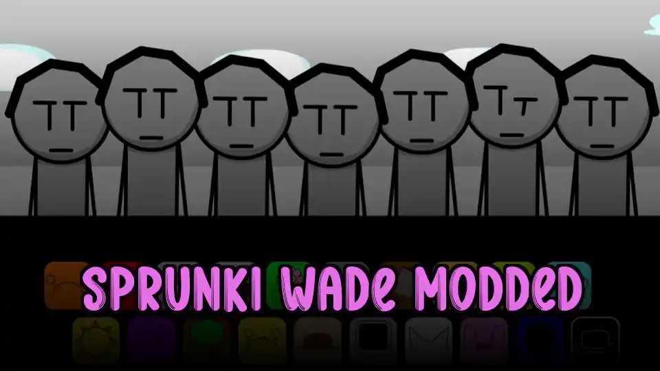 Sprunki Wade Modded