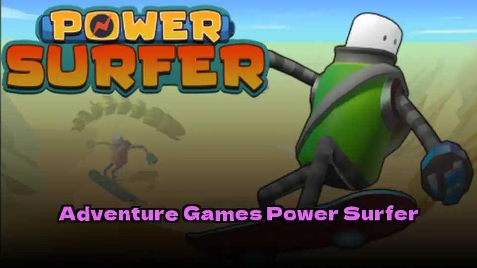 Adventure Games Power Surfer