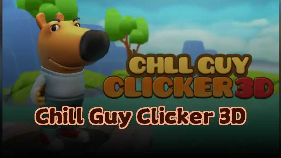 Chill Guy Clicker 3D