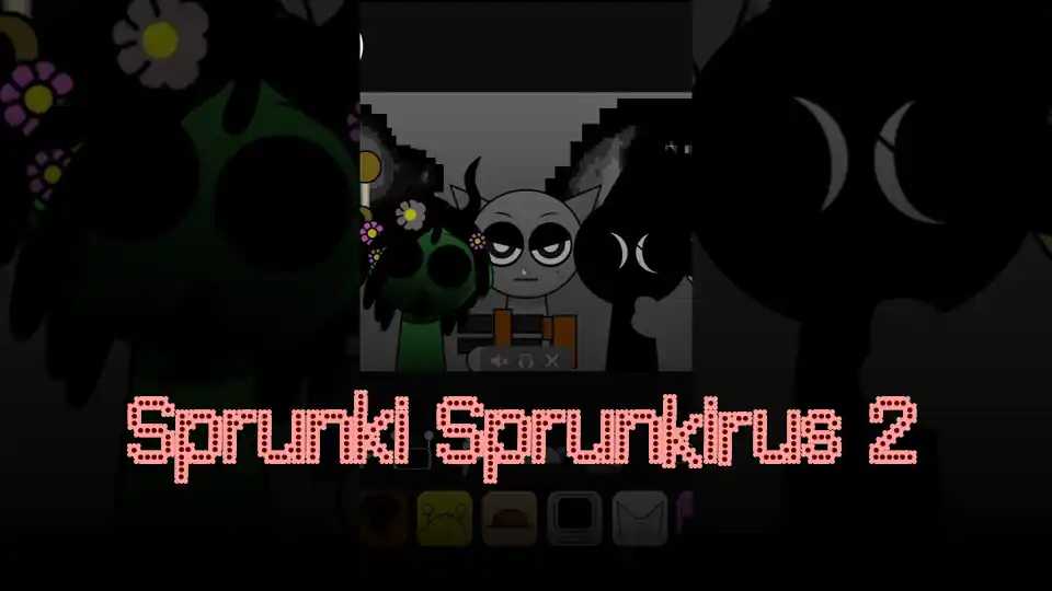 Sprunki Sprunkirus 2