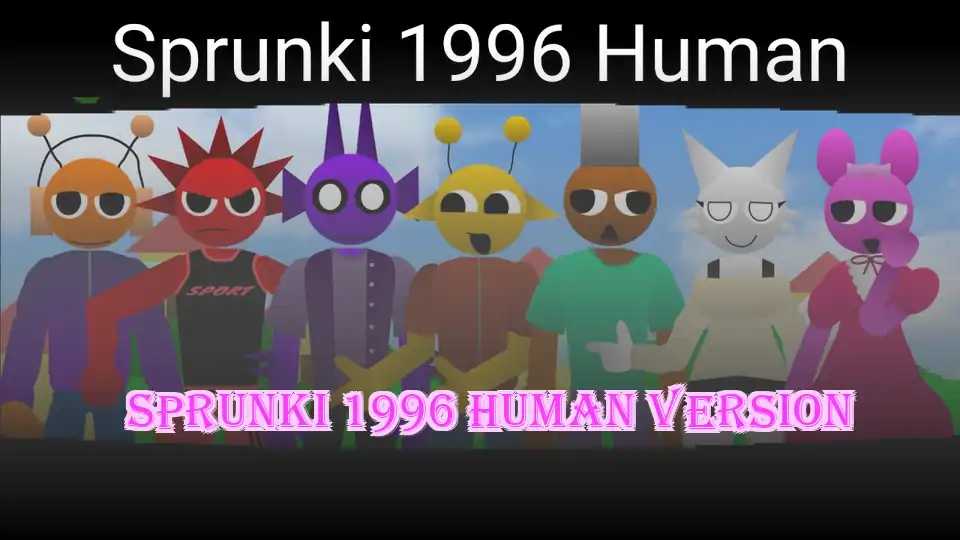 Sprunki 1996 Human Version