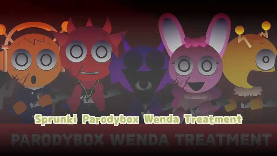 Sprunki Parodybox Wenda Treatment