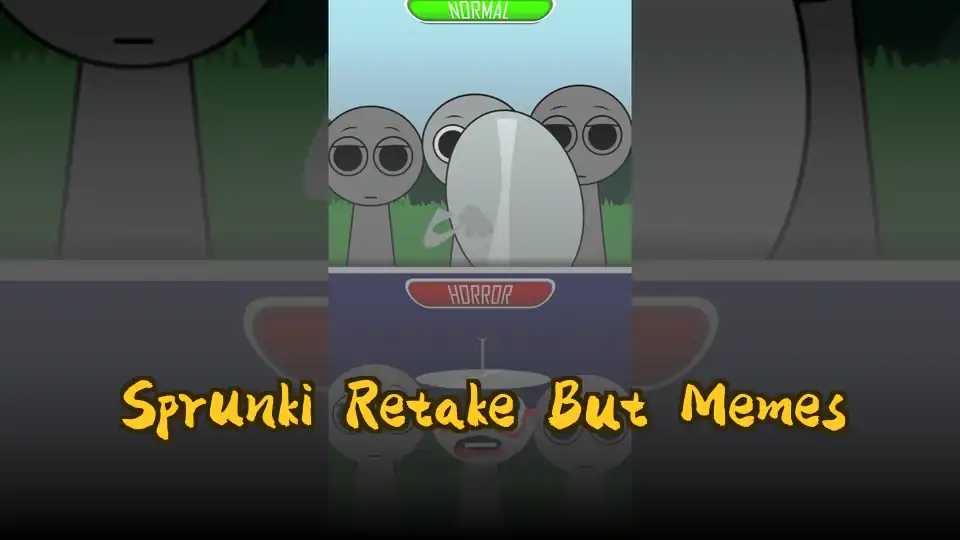 Sprunki Retake But Memes