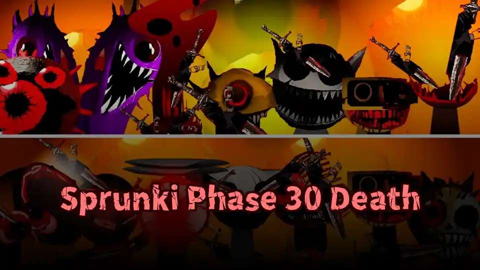 Sprunki Phase 30 Death