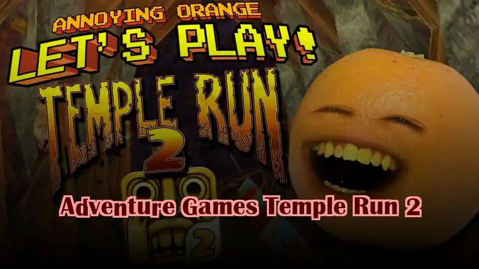 Adventure Games Temple Run 2
