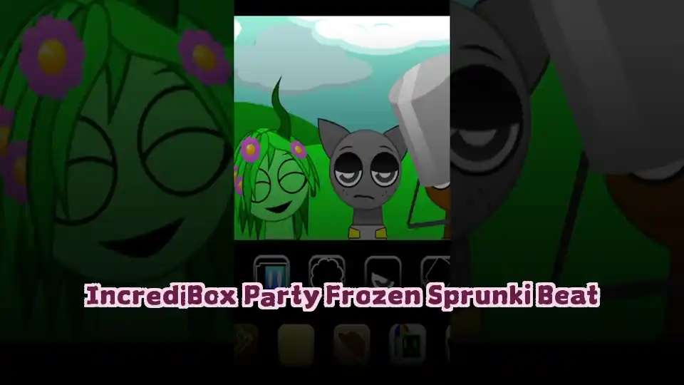 IncrediBox Party Frozen Sprunki Beat