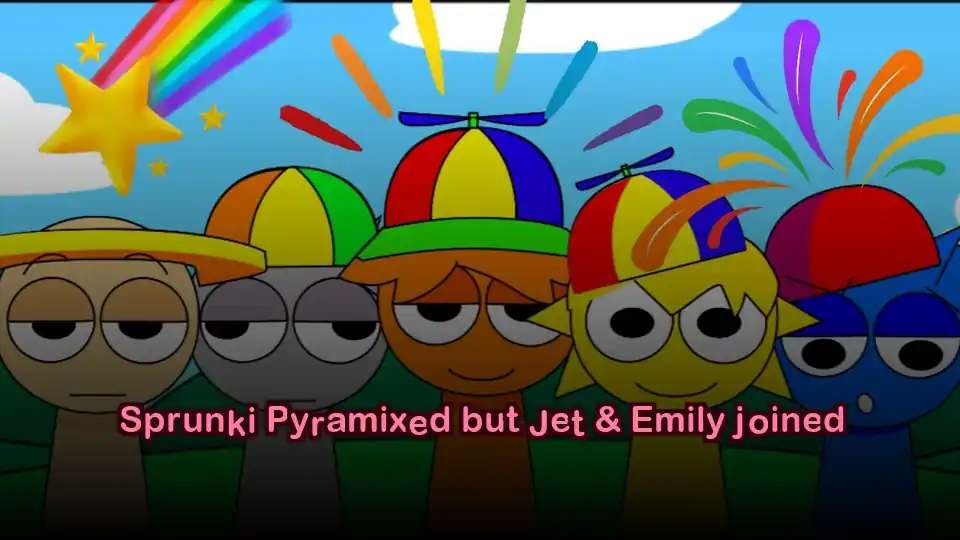 Sprunki Pyramixed but Jet & Emily joined