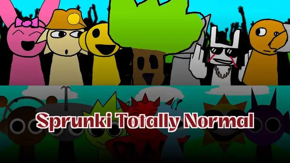 Sprunki Totally Normal
