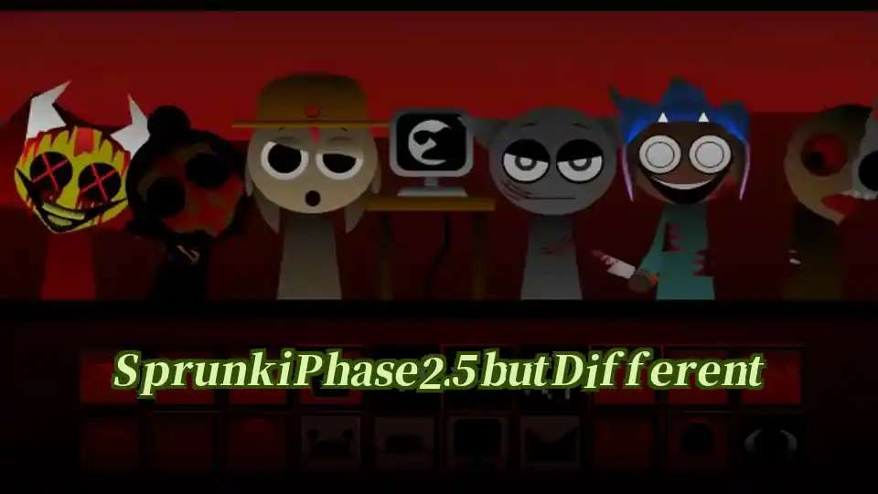 Sprunki Phase 2.5 but Different