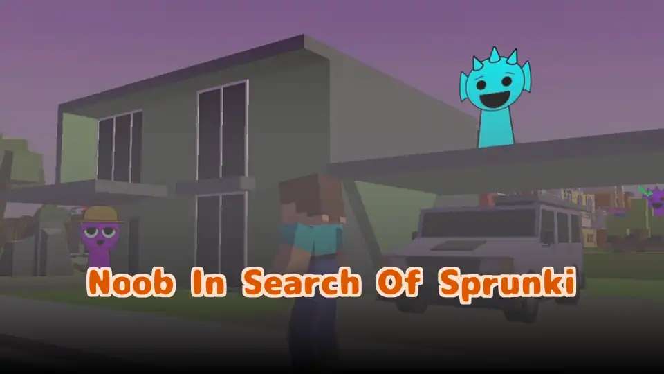 Noob In Search Of Sprunki