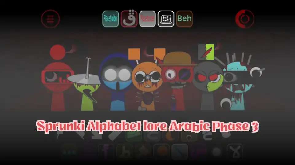 Sprunki Alphabet lore Arabic Phase 3