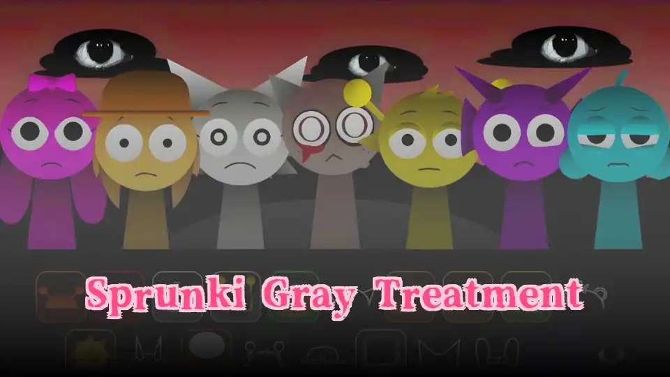 Sprunki Gray Treatment