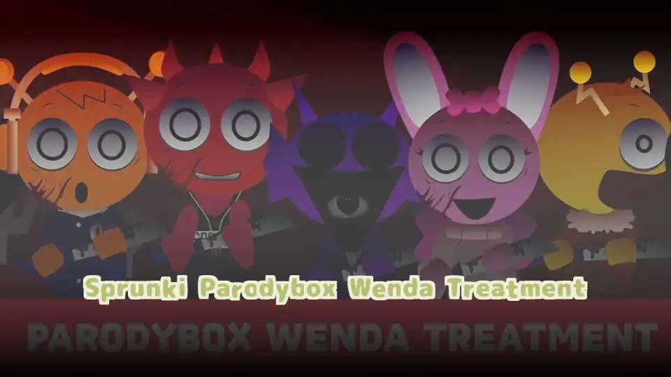 Sprunki Parodybox Wenda Treatment