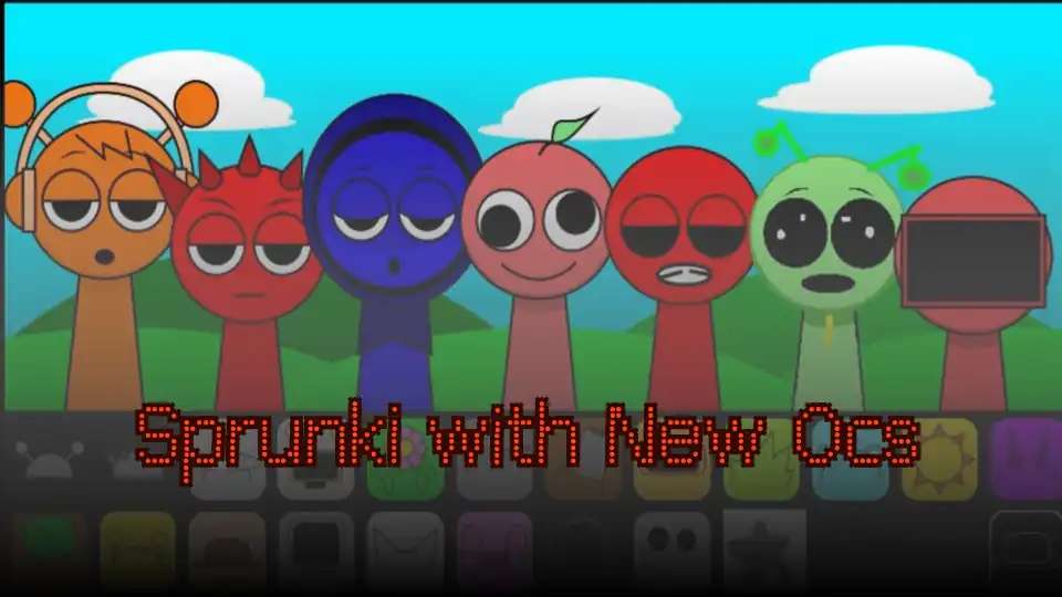 Sprunki with New Ocs