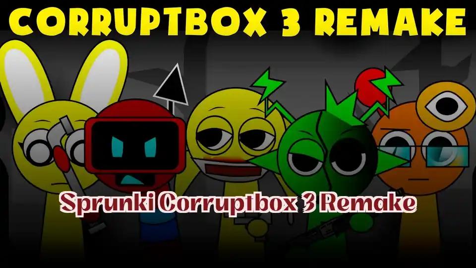 Sprunki Corruptbox 3 Remake