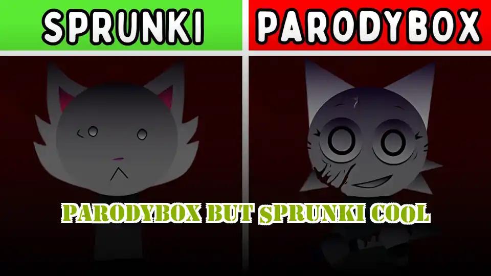 Parodybox But Sprunki Cool