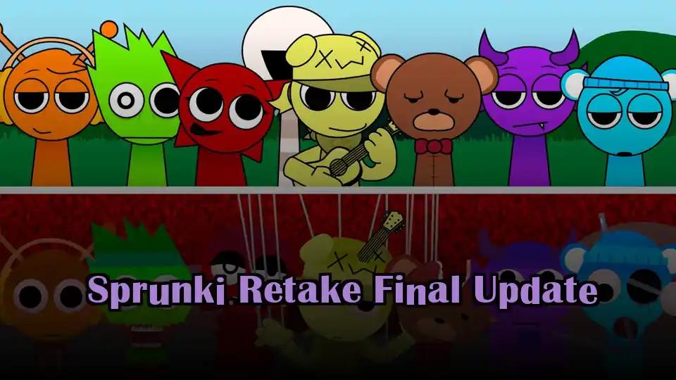 Sprunki Retake Final Update