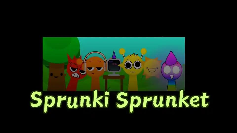 Sprunki Sprunket