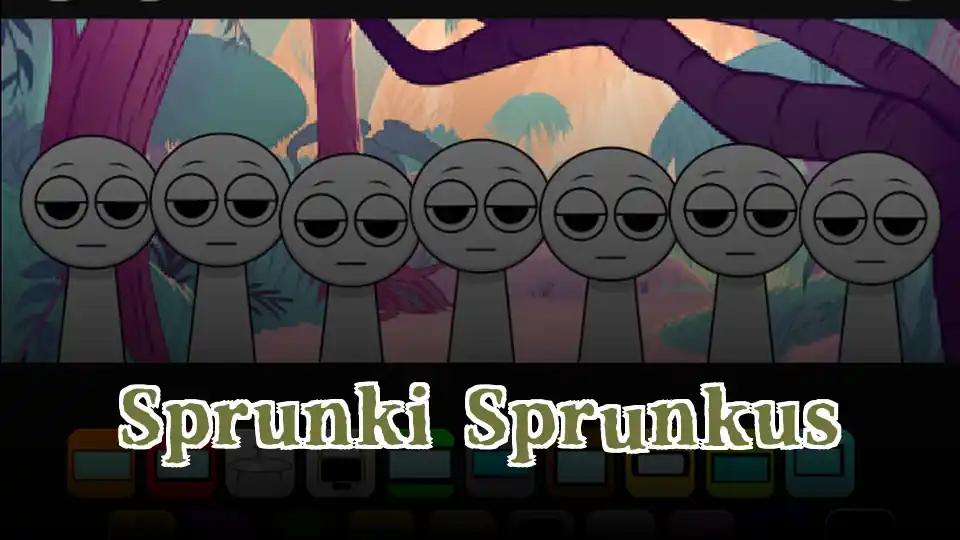 Sprunki Sprunkus