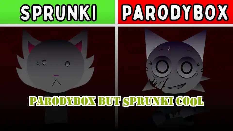 Parodybox But Sprunki Cool