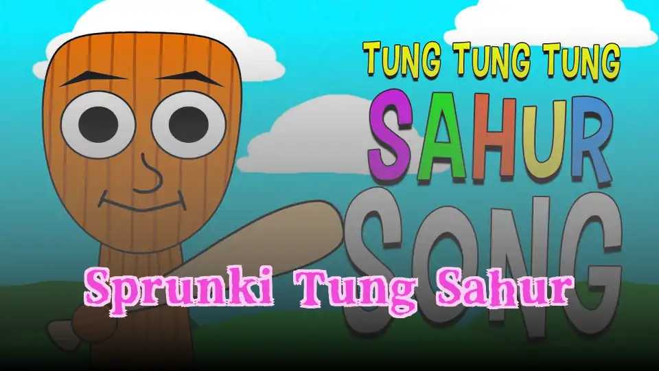 Sprunki Tung Sahur