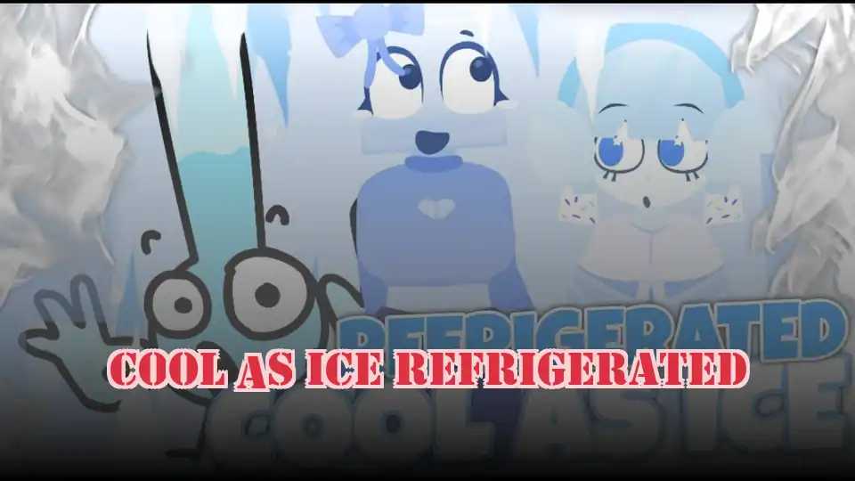 Cool As Ice Refrigerated