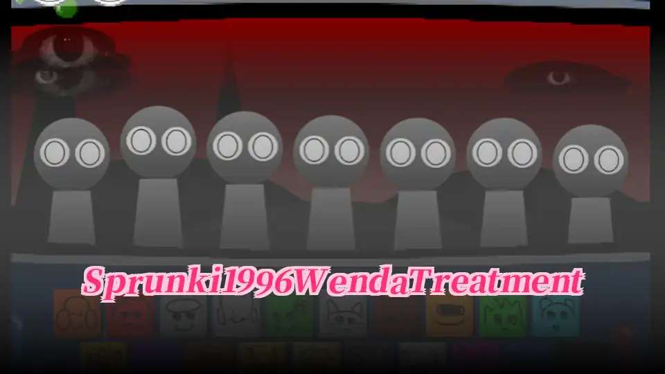 Sprunki 1996 Wenda Treatment