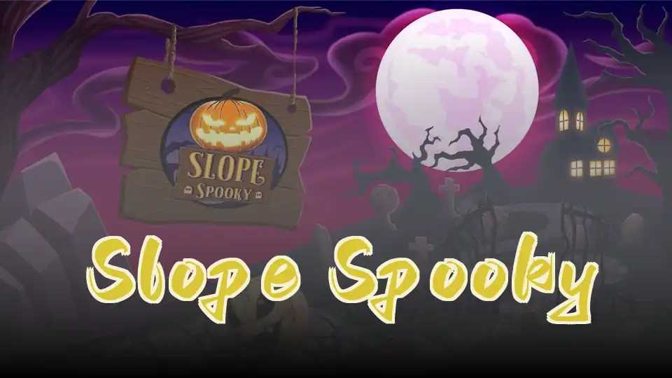 Slope Spooky
